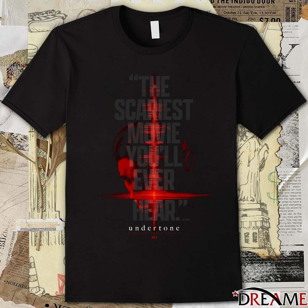 The Scariest Movie You’ll Ever Hear Undertone In Theaters Friday March 13 2026 t-shirt