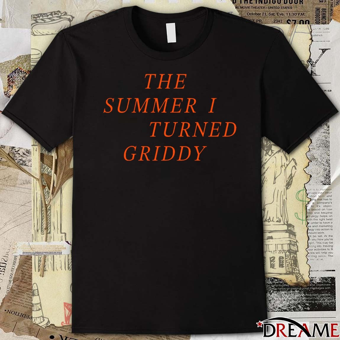 The Summer I Turned Griddy 2025 t-shirt