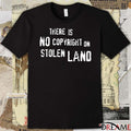 There Is No Copyright On Stolen Land t-shirt