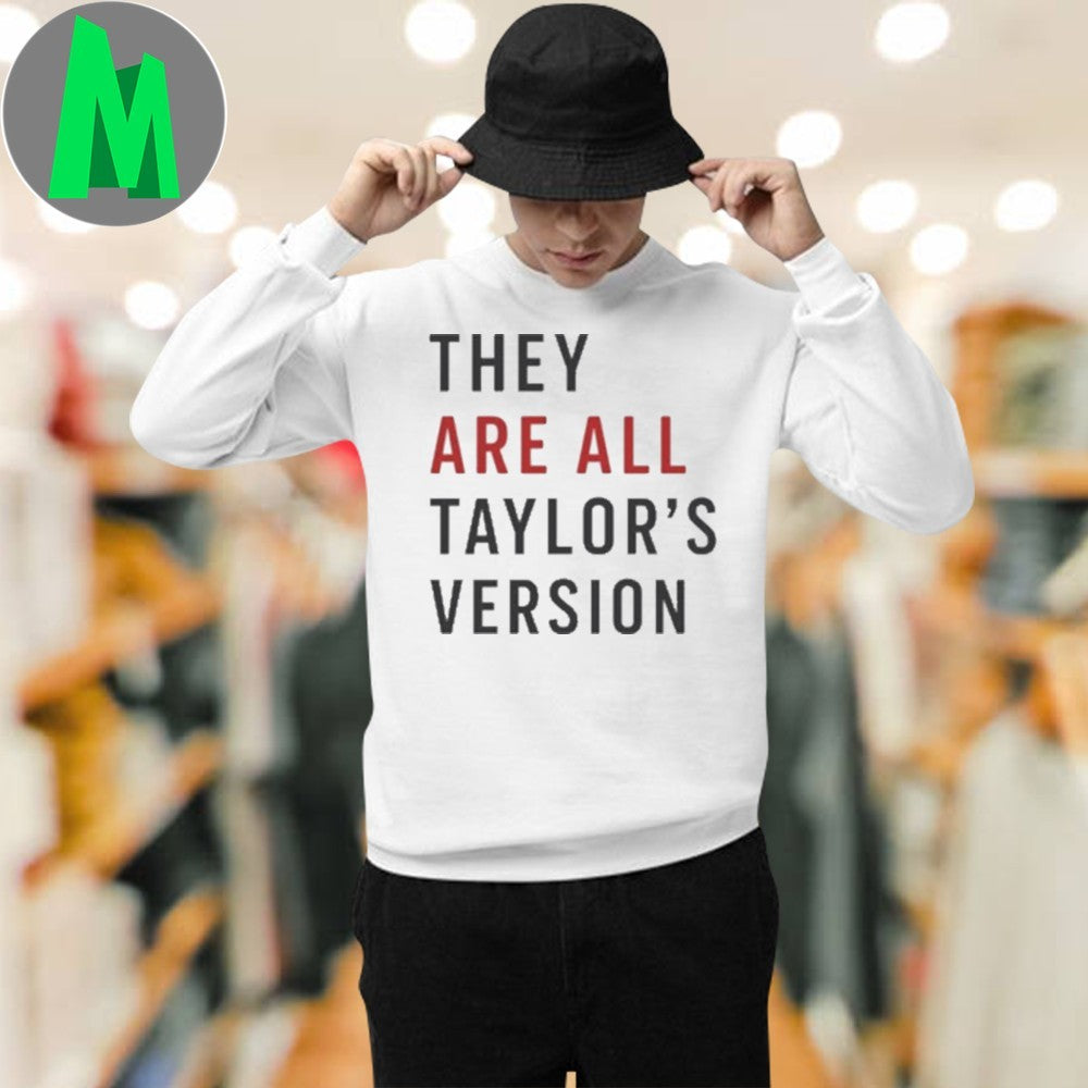 They Are All Taylor’s Version Shirt