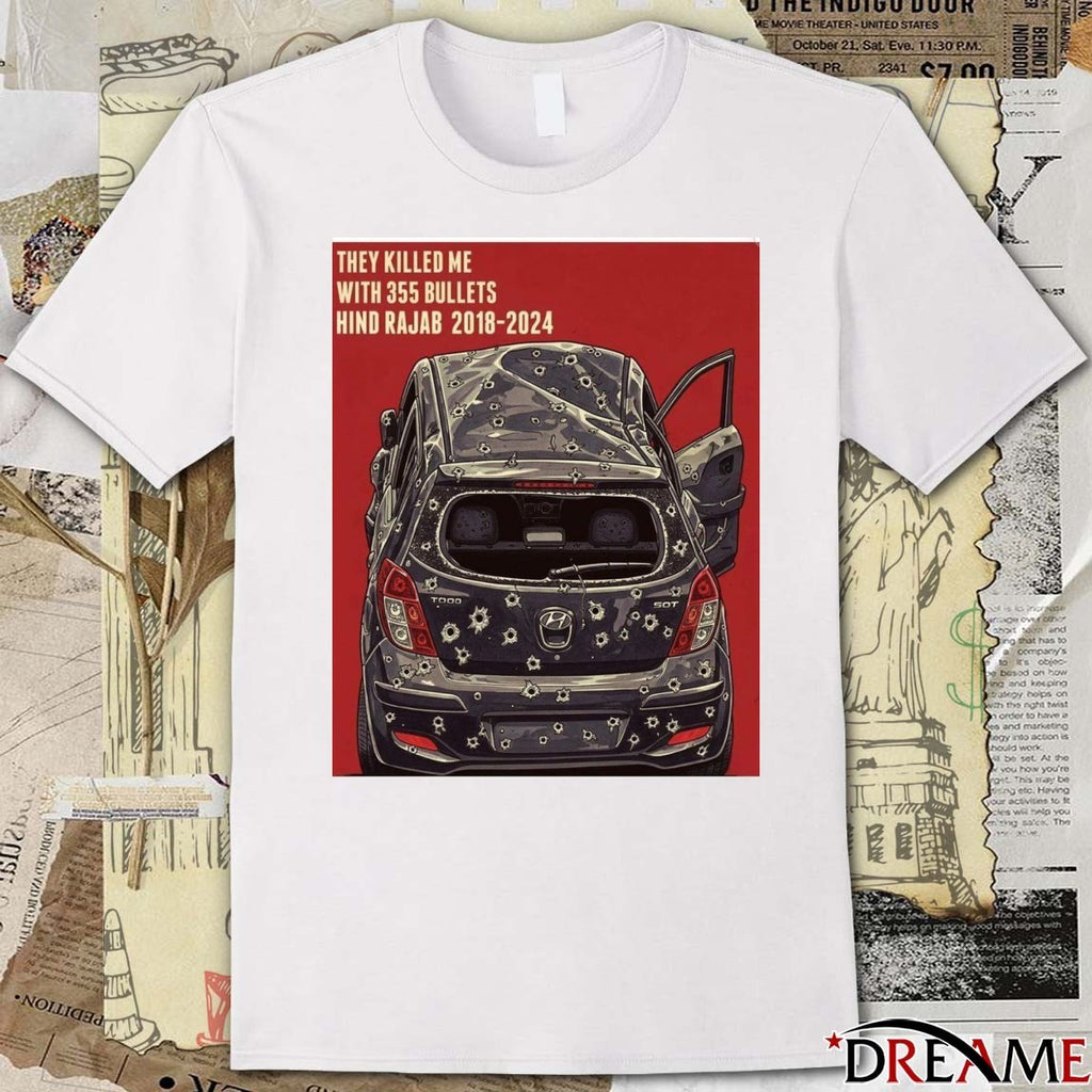 They Killed Me With 355 Bullets Hind Rajab 2018-2024 Poster t-shirt
