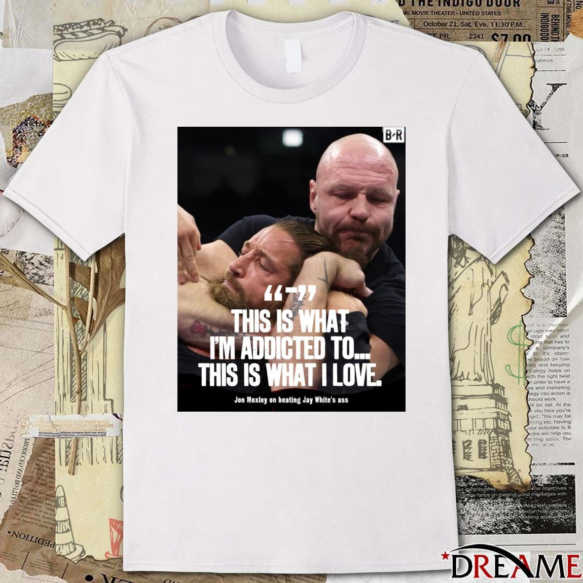 This Is What I’m Addicted To This Is What I Love Jon Moxley On Beating Jay White’s Ass Poster t-shirt