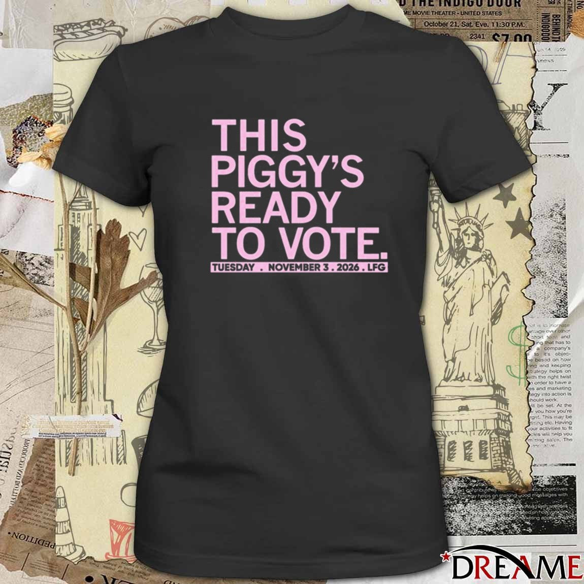 This Piggy’s Ready To Vote Tuesday November 3 2025 t-shirt