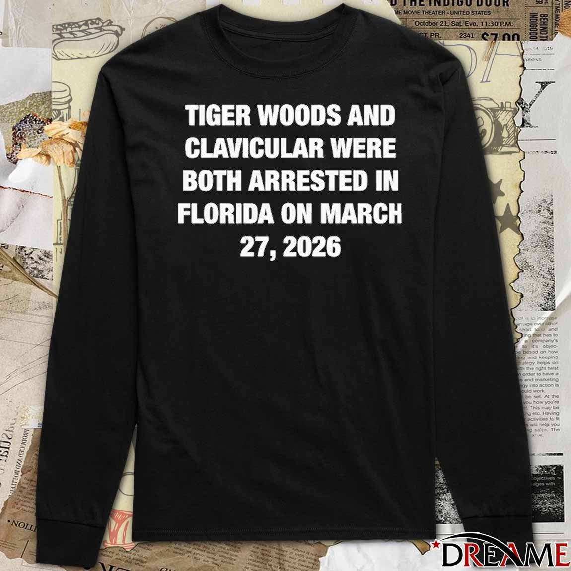 Tiger Woods and Clavicular Were Both Arrested In Florida On March 27, 2026 t-shirt
