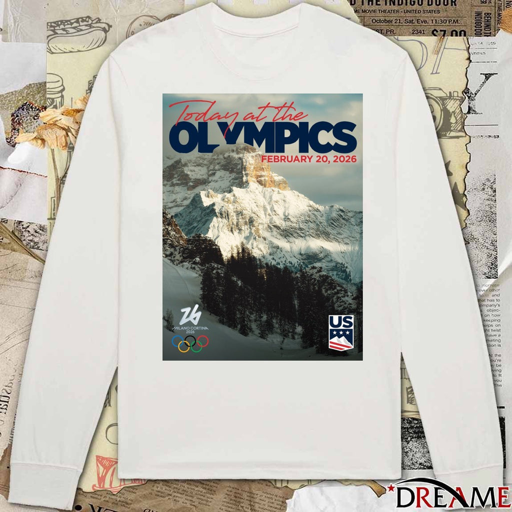 Today at the OLYMPICS FEBRUARY 20, 2026 U.S. Ski and Snowboard Team t-shirt