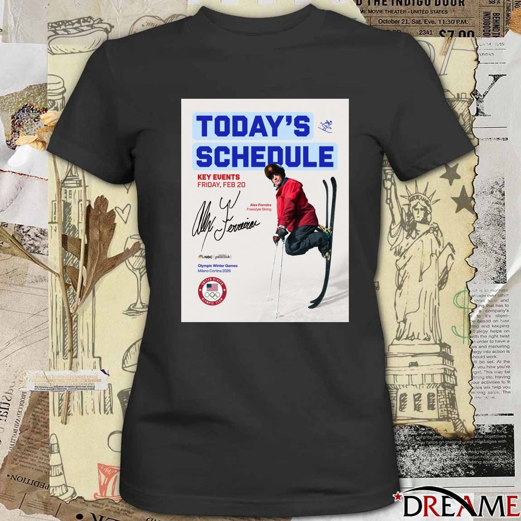 Today’s Schedule Key Events Feb 20 Alex Ferreira Freestyle Skiing Signature t-shirt