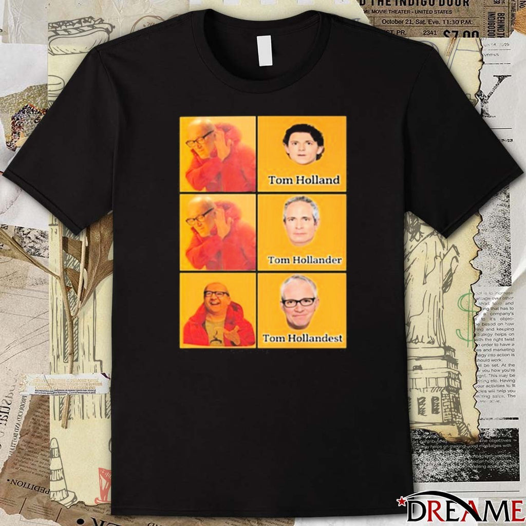 Tom Holland Tom Hollander Tom Hollandest Meme t-shirt