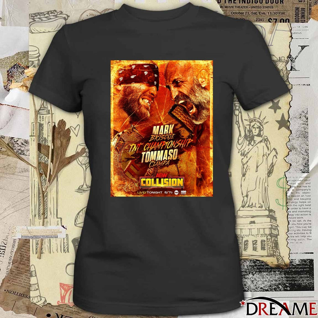 Tommaso Ciampa vs Mark Briscoe TNT Championship match on AEW Collision Poster t-shirt