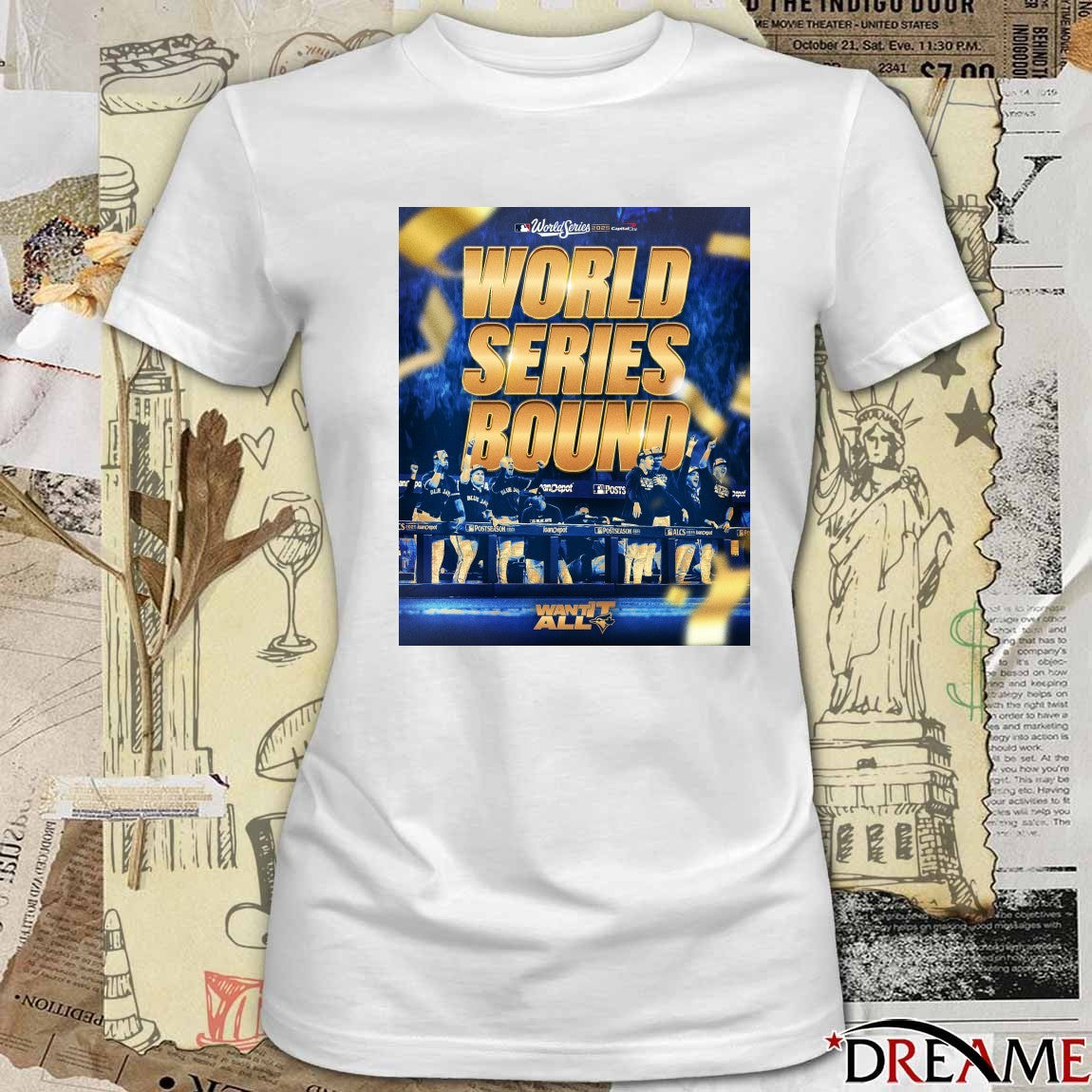 Toronto Blue Jays 2025 MLB World Series Bound Want It All Capital One Poster t-shirt