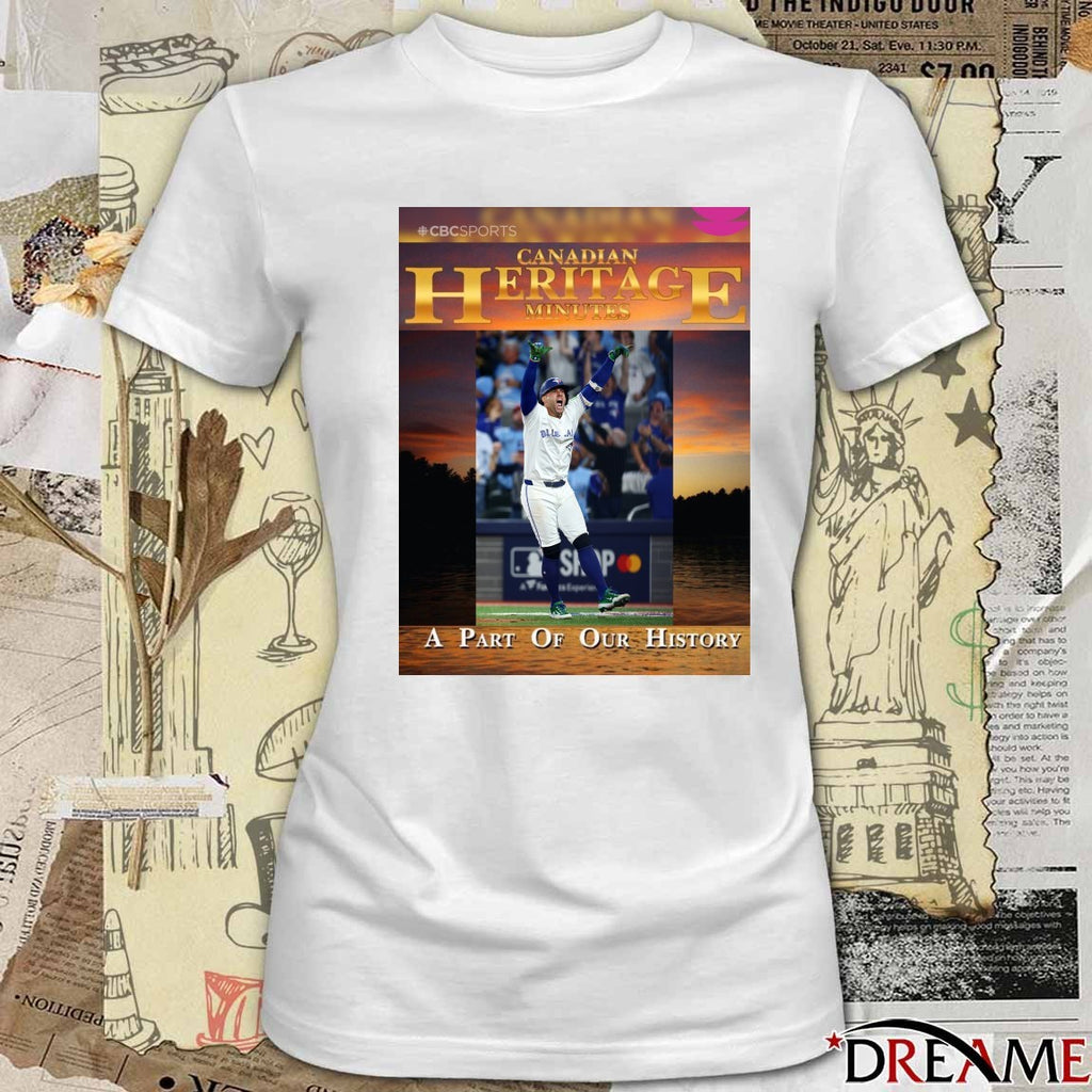 Toronto Blue Jays Canadian Heritage Minutes A Part Of Our History Poster t-shirt