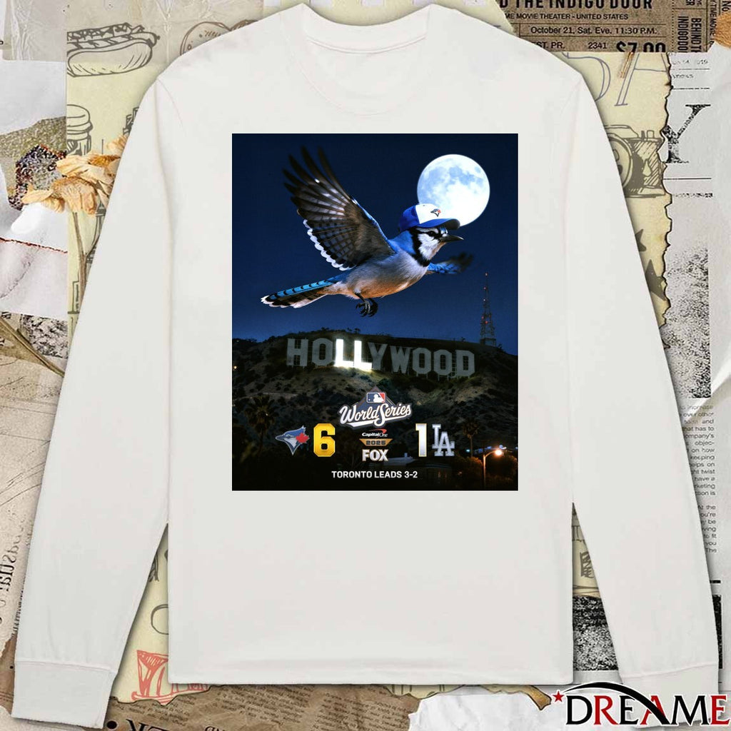 Toronto Blue Jays Vs Los Angeles Dodgers MLB World Series Final Score 6 – 1 Toronto Leads 3-2 Poster t-shirt