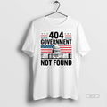 Official Trendy 404 Government Not Found Government Shutdown