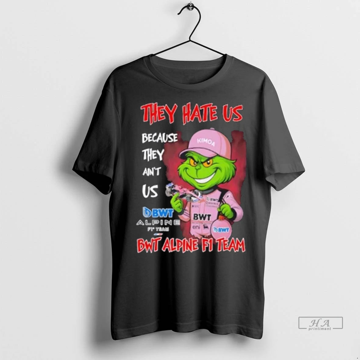 Official Trendy Grinch They Hate Us Because They Aint Us Bwt Alpine F1 Team