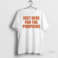 Official Trendy Just Here For The Pumpkins Shirt Sweater