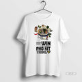 Official Trendy Might As Well Win The Whole Pho Kit Thing