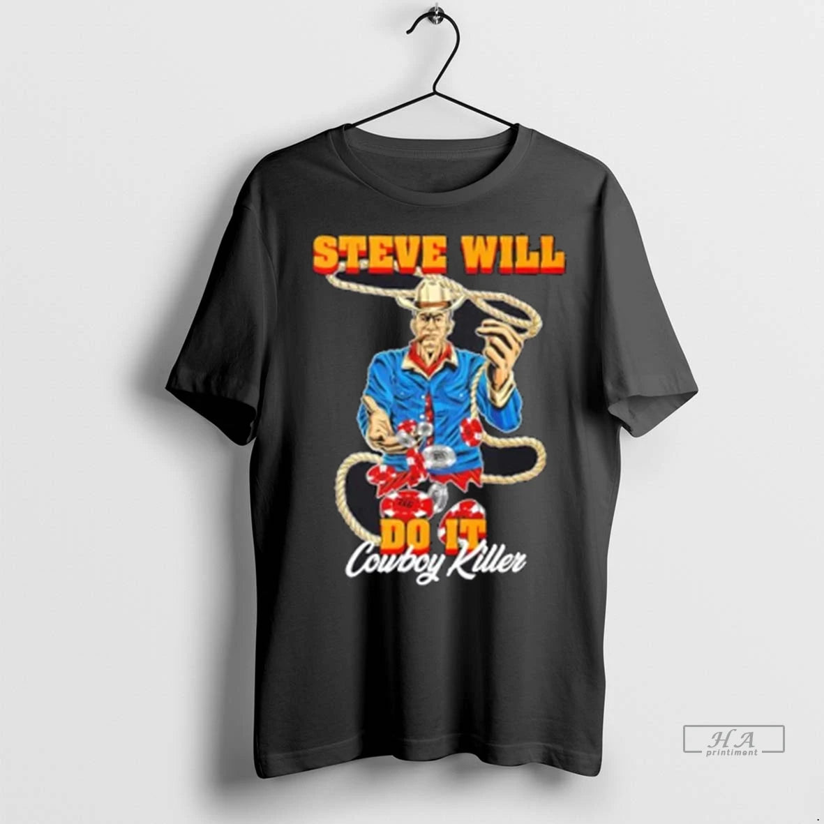 Official Trendy Steve Will Do It Cowboy Killer Shirt Sweater