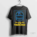 Official Trendy The Dark Side Of The Trenches Shirt Sweater