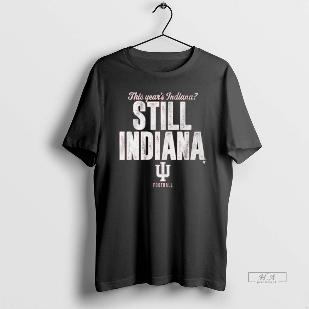 Official Trendy This Years Indiana Still Indiana Indiana Football Shirts