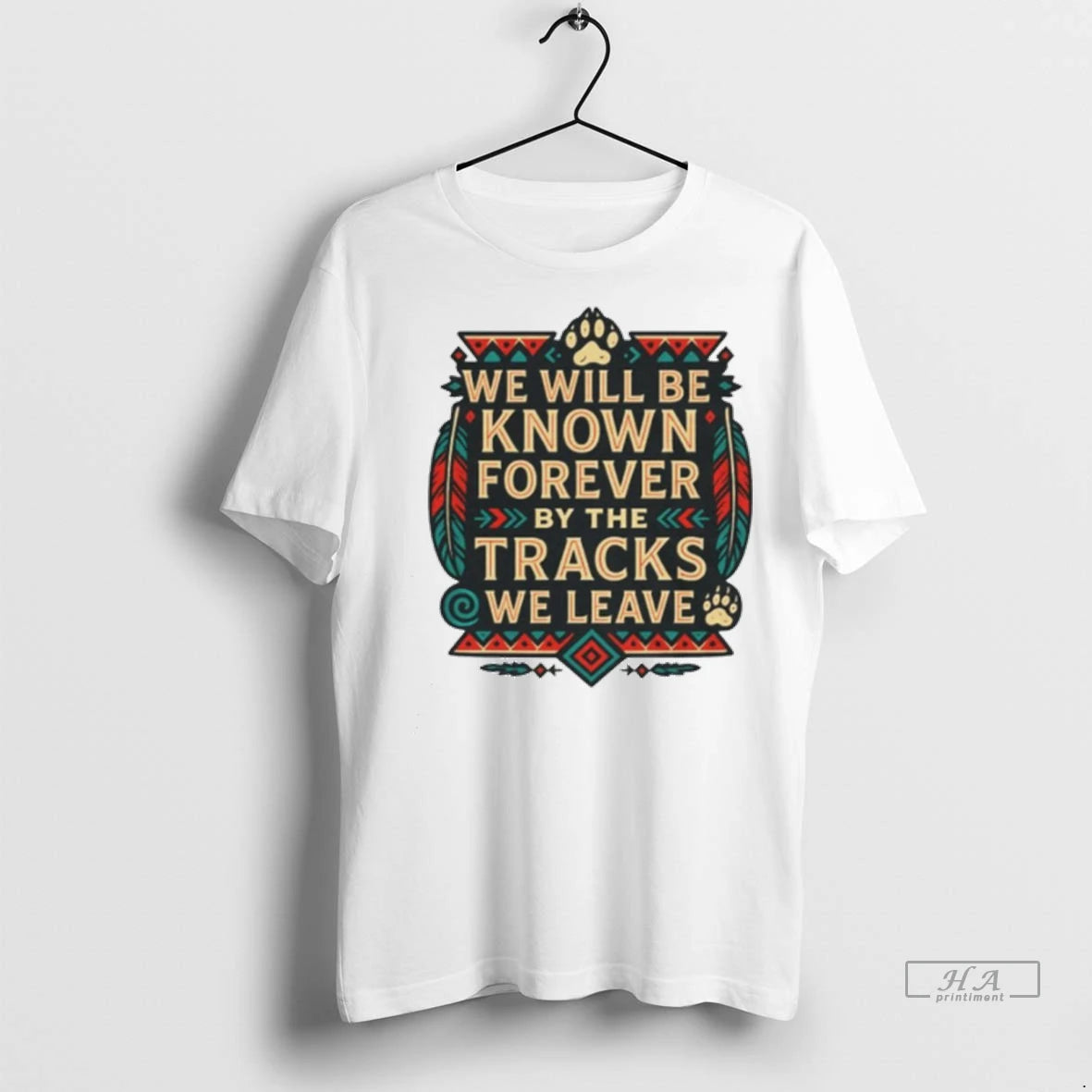 Official Trendy We Will Be Known Forever By The Tracks We Leave Shirt Sweater