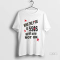 Official Trendy Who The Fuck Is 5sos And Why Are They Not Ok Shirt Sweater