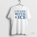 Official Trendy I Stand With Ice Us Department Of Homeland Security T Shirt Qtbm4q