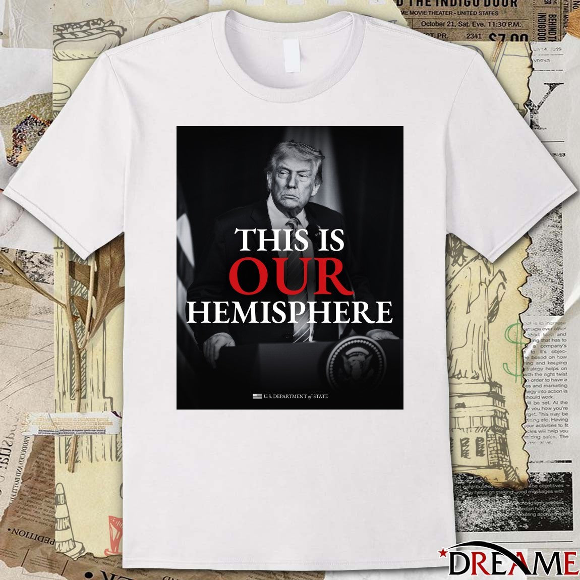 Trump This is Our Hemisphere U.S. Department of State t-shirt