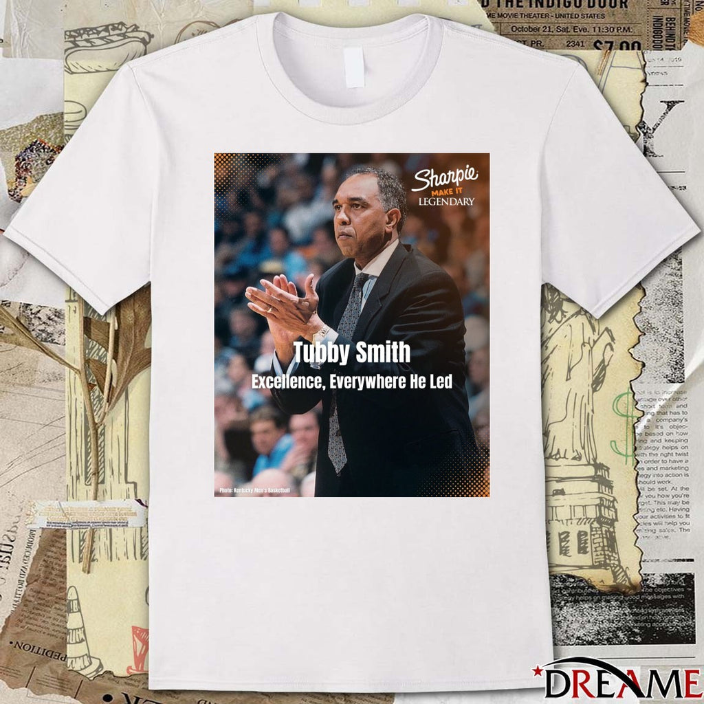 Tubby Smith Excellence, Everywhere He Led Sharpie Make It Legendary Poster t-shirt