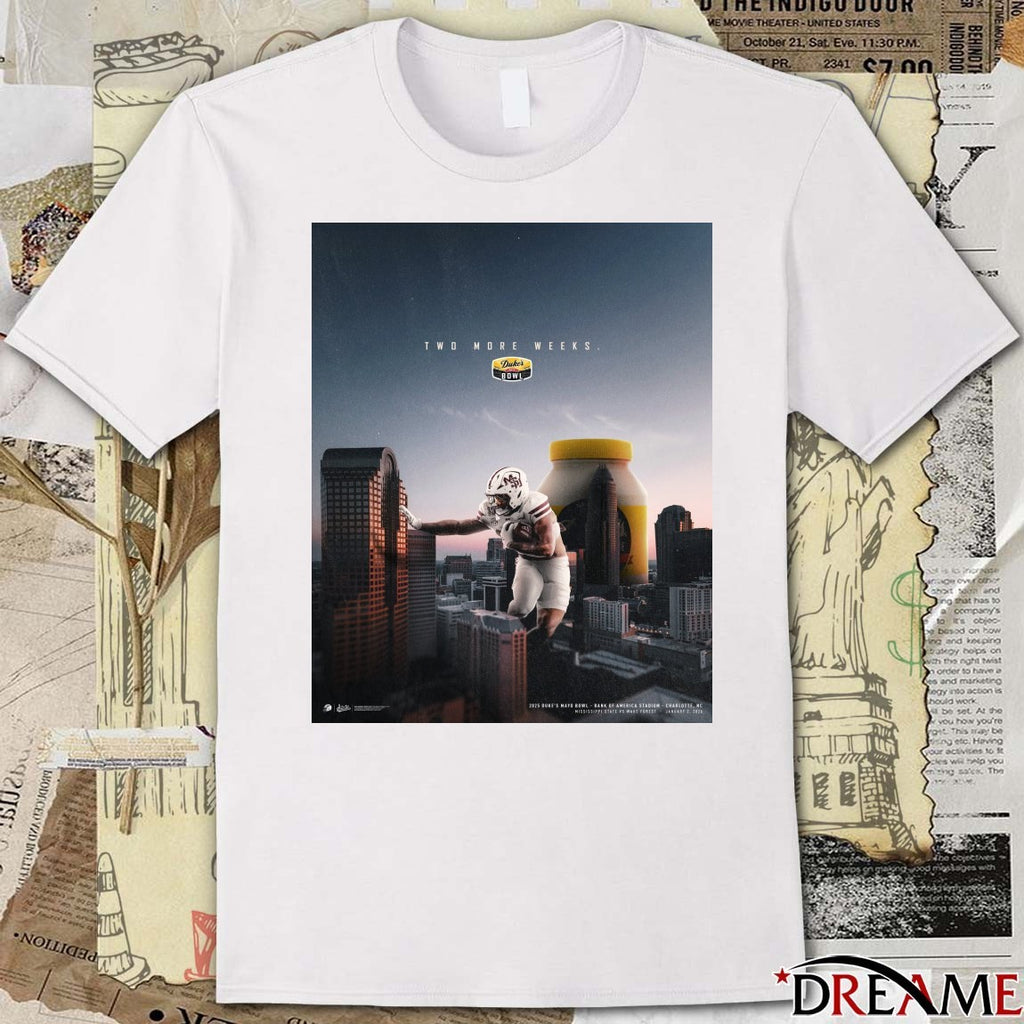 Two More Weeks 2026 Duke’s Mayo Bowl Mississippi State Bulldogs Vs Wake Forest Demon Deacons Jan 2 Poster t-shirt