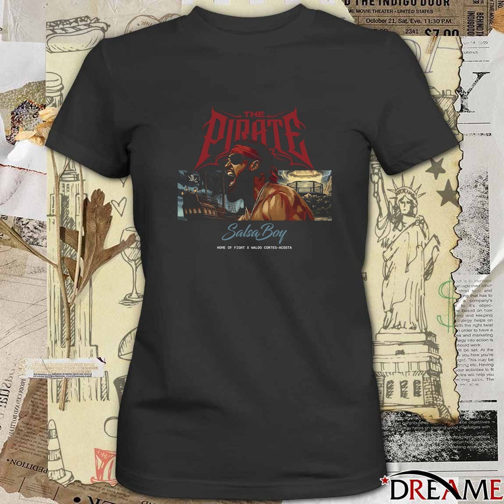 UFC 324 The Pirate Salsa Boy Home Of Fight x Waldo Cortes-Acosta t-shirt
