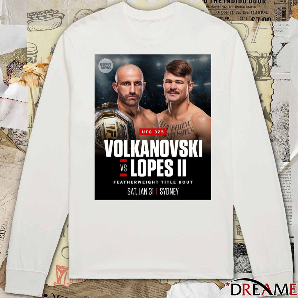 UFC 325 Alexander Volkanovski Vs Diego Lopes Featherweight Title Bout January 31 2025 Sydney Poster t-shirt