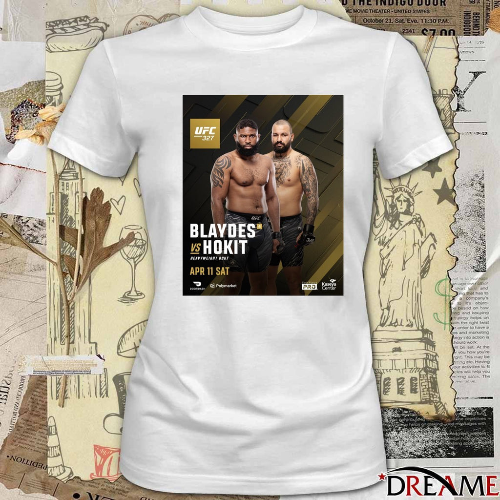 UFC 327 Blaydes Vs Hokit Heavyweight Bout April 11 2026 Poster t-shirt