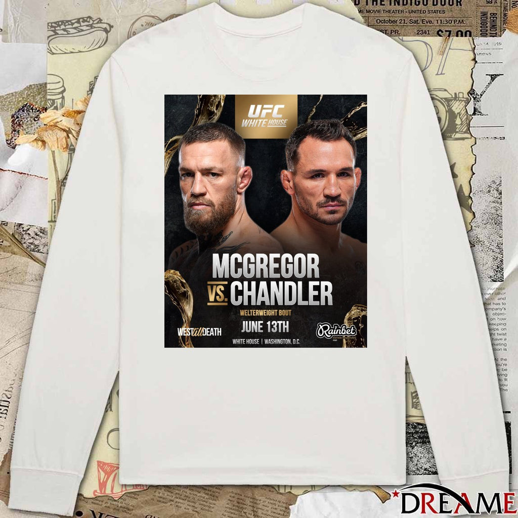 UFC White House Conor McGregor vs. Michael Chandler Welterweight Bout June 13th 2025 White House Poster shirt