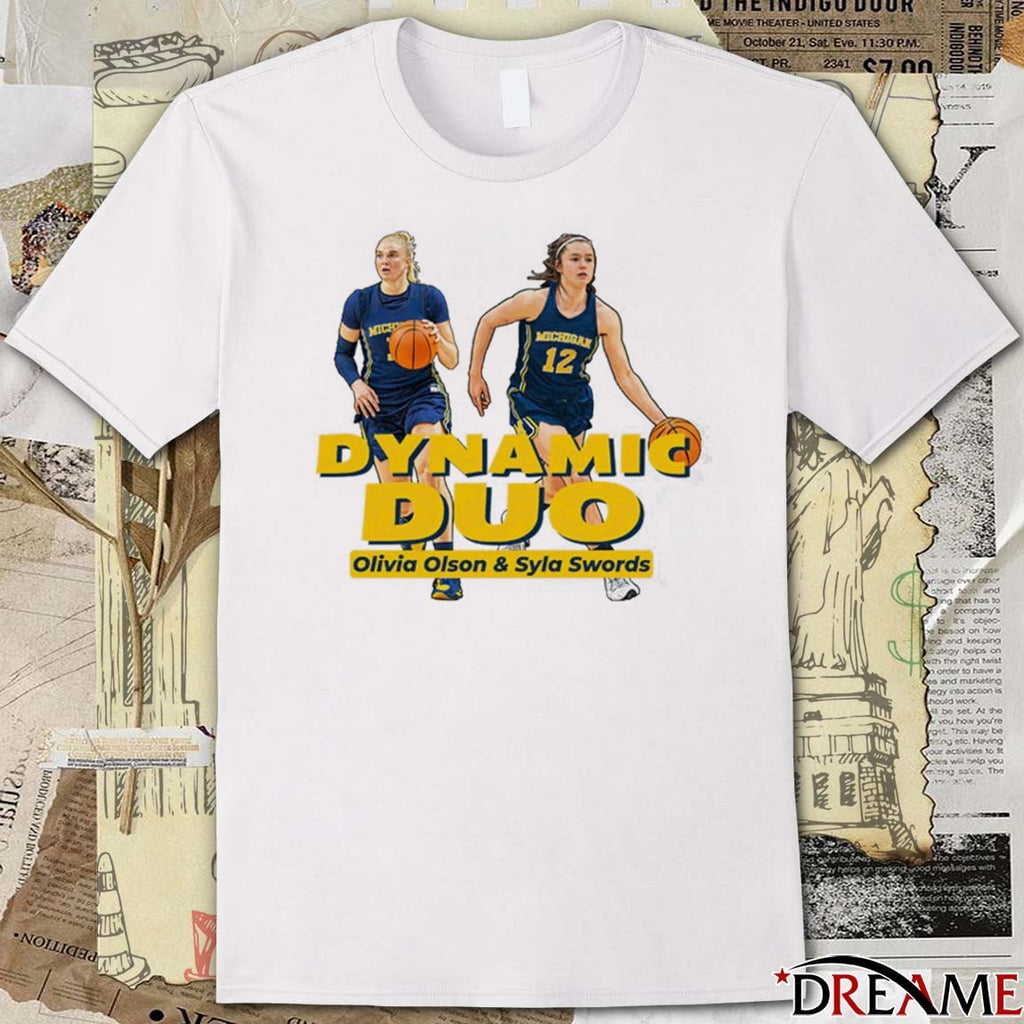 Valiant University of Michigan Women’s Basketball Olivia Olson and Syla Swords Dynamic Duo t-shirt