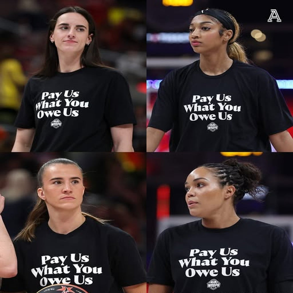 WNBA All-Stars Pay Us What You Owe Us Shirt