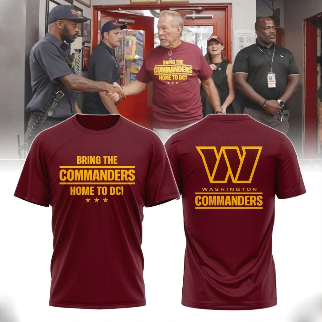 Washington Commanders Bring The Commanders Home To DC Two Sided T-Shirt