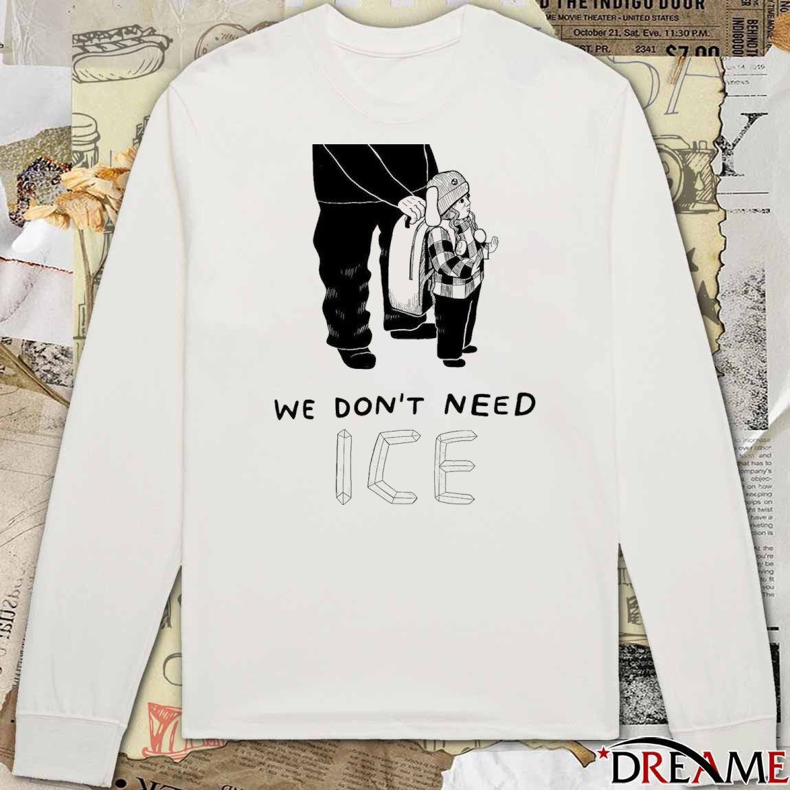 We Don’t Need ICE Free Liam Ramos t-shirt