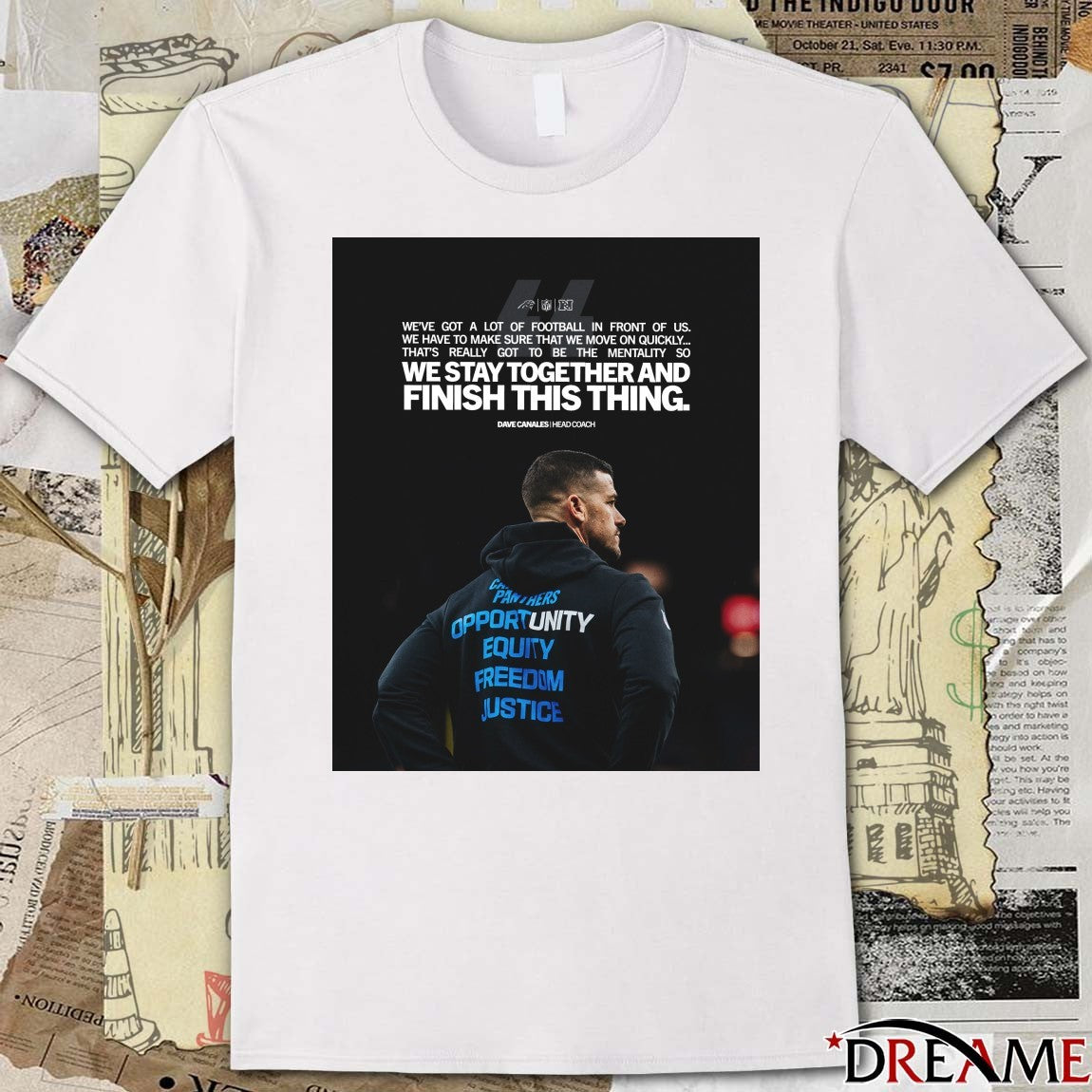 We Stay Finish This Thing Together And – Dave Canales Head Coach t-shirt