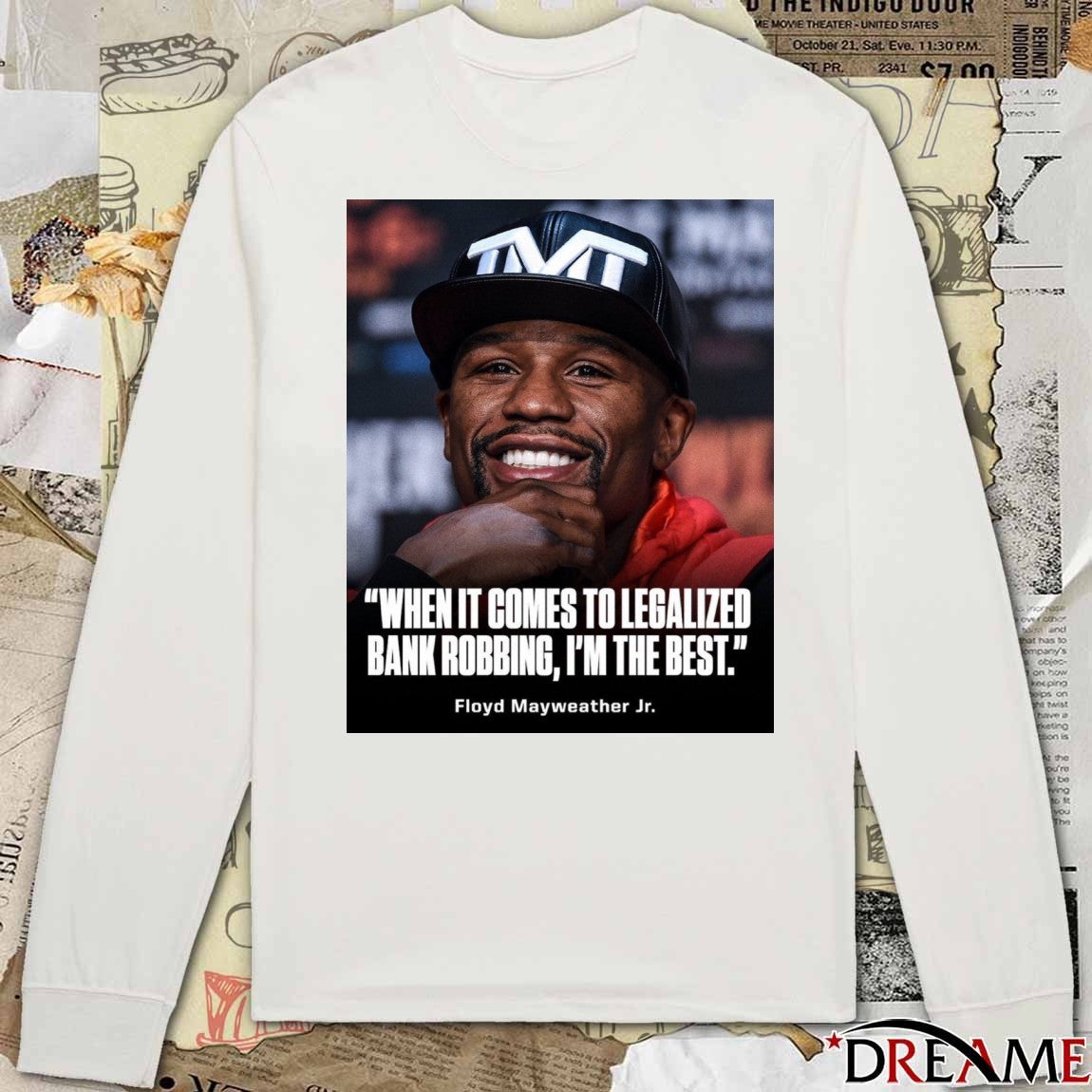 When It Comes To Legalized Bank Robbing, I’m The Best Floyd Mayweather Jr. Poster t-shirt
