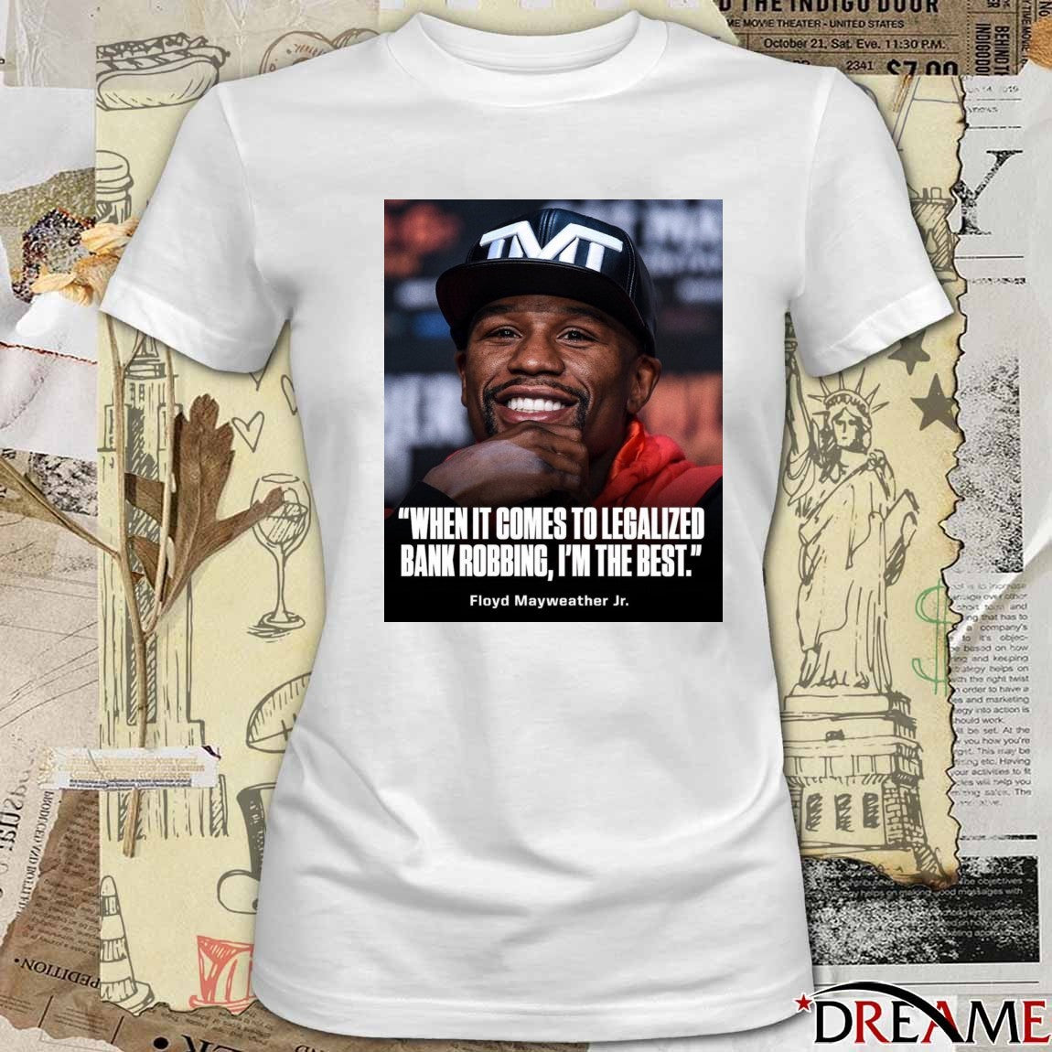 When It Comes To Legalized Bank Robbing, I’m The Best Floyd Mayweather Jr. Poster t-shirt