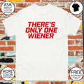 Wienie 500 There’s Only One Wiener 2026 shirt