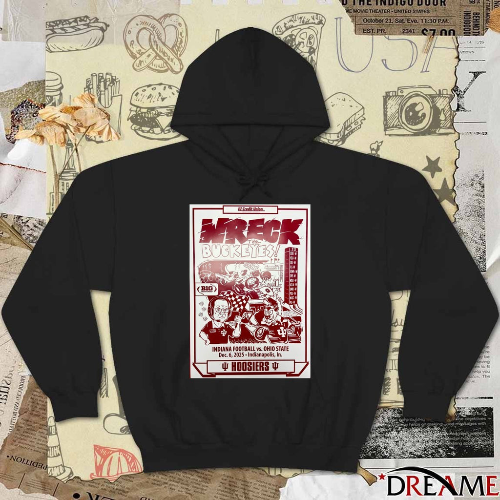 Wreck The Buckeyes Indiana Football vs. Ohio State December 6, 2025 Indianapolis, IN Poster t-shirt