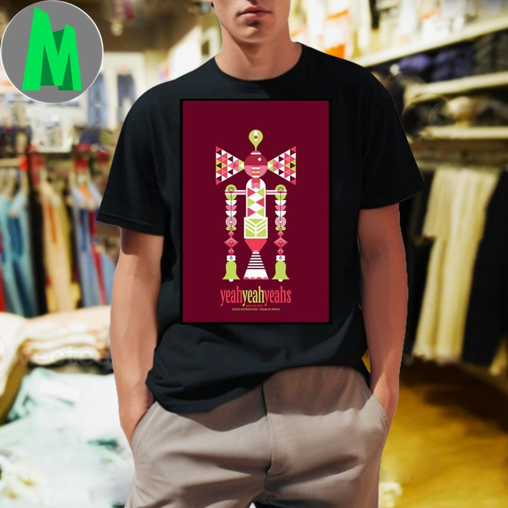 Yeah Yeah Yeah June 30 2025 Teatro Metropolitan Mexico Poster T-Shirt