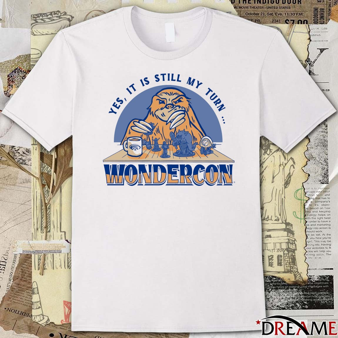 Yes, It Is Still My Turn Wondercon t-shirt