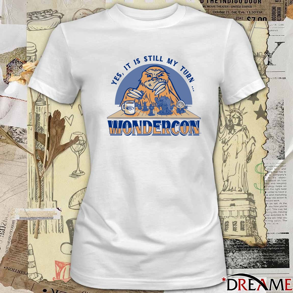 Yes, It Is Still My Turn Wondercon t-shirt