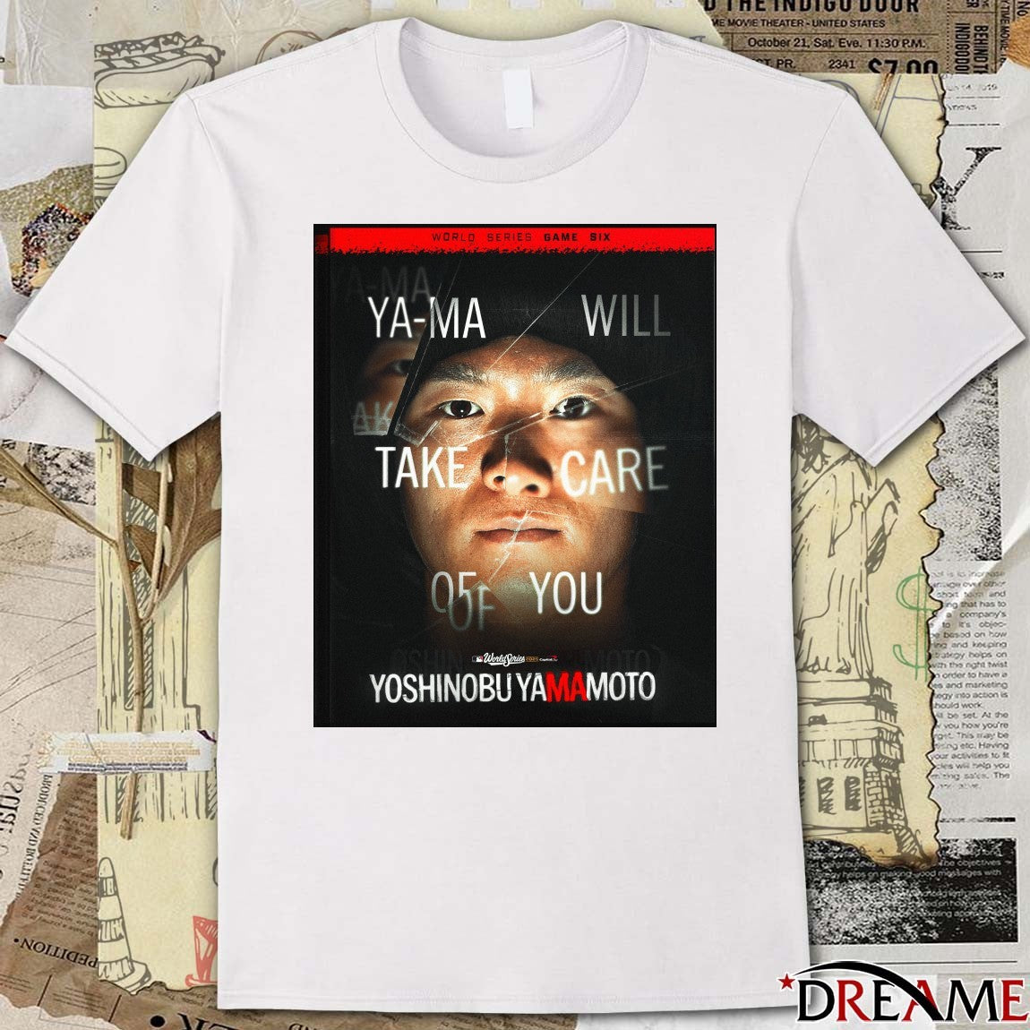 Yoshinobu Yamamoto Dodgers Ya-Ma Will Take Care Of You MLB World Series Game Six Poster t-shirt