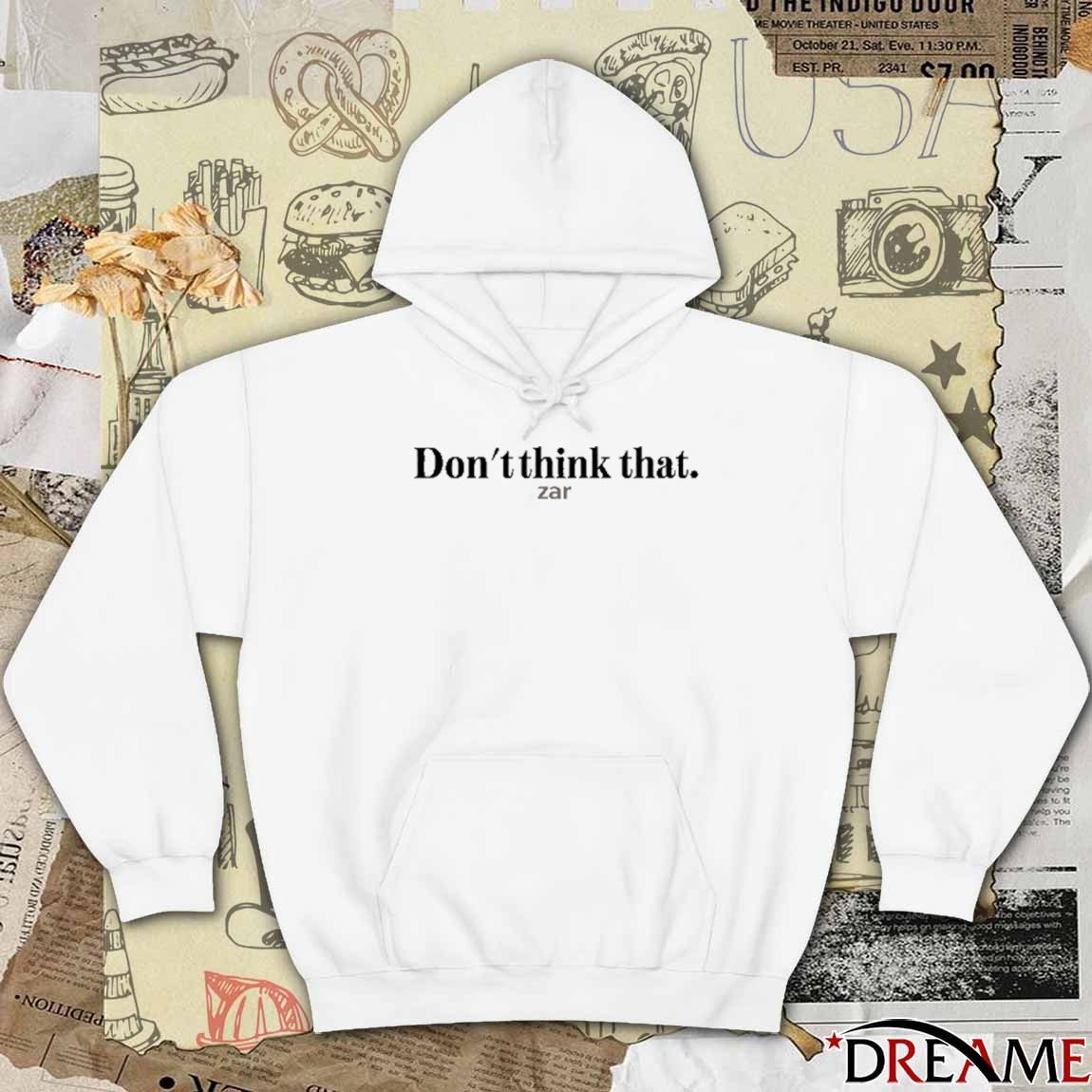 Zar The Star Don’t Think That Zar 2025 t-shirt
