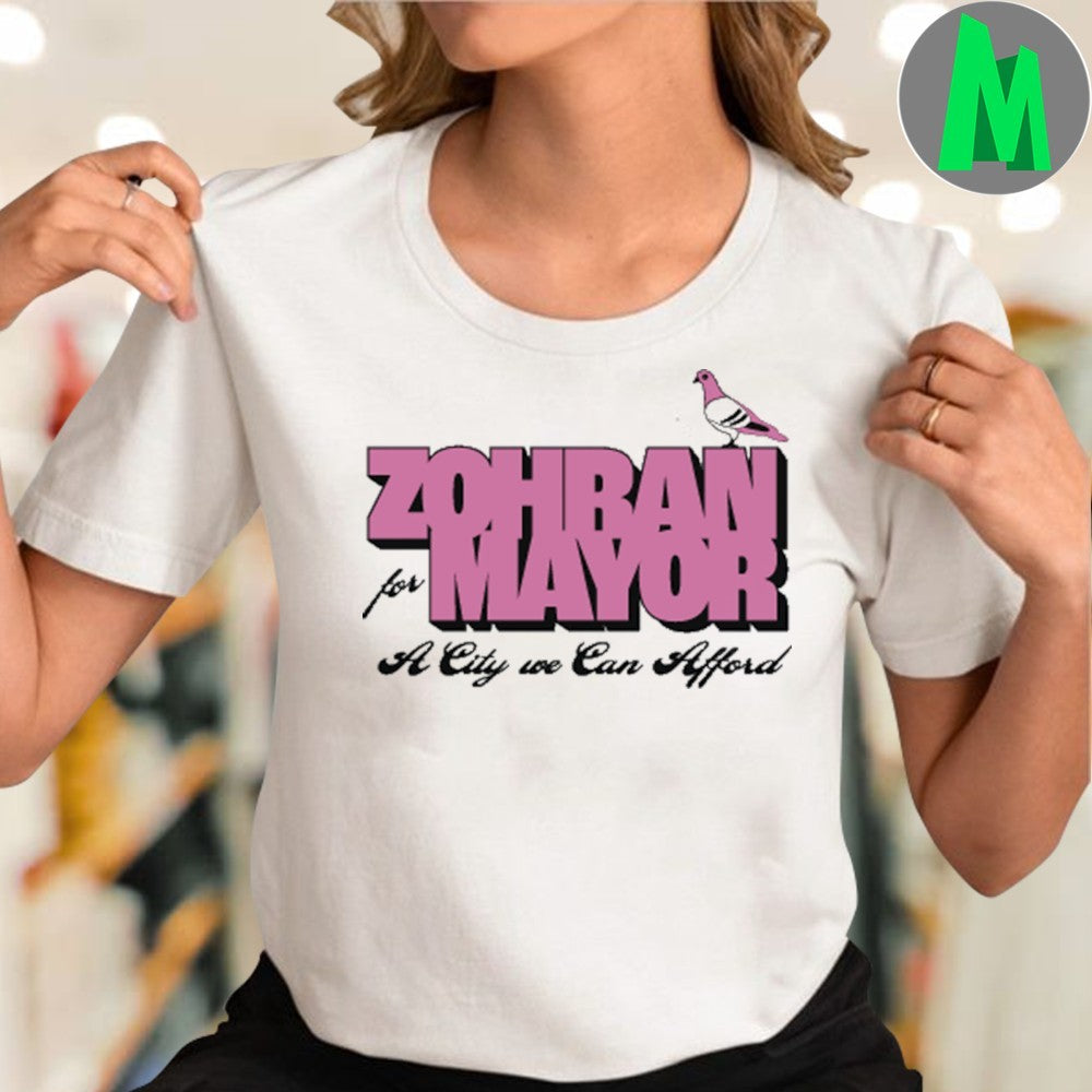 Zohran For Mayor Pink Pigeon A City We Can Afford Shirt