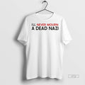 Officials Antifascist Ill Never Mourn A Dead Nazi Shirt Sweater
