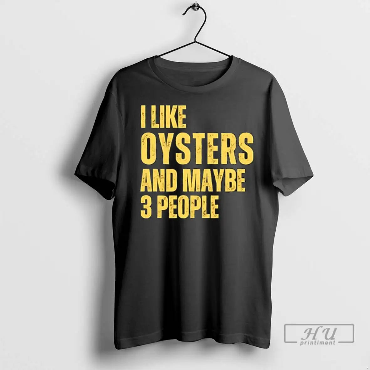 Officials I Like Oysters And Maybe 3 People T Shirt