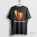 Officials I Wish You Were A Pinata T Shirt